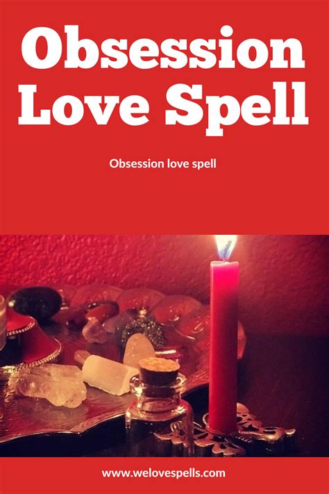 Obsession Spell Obsession Love Spell Obsess Spell Love Obsession