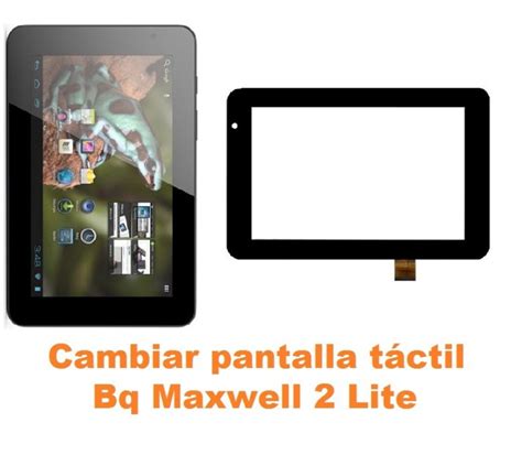 Cambiar Pantalla T Ctil Cristal Bq Maxwell Lite Arreglo De Tablet