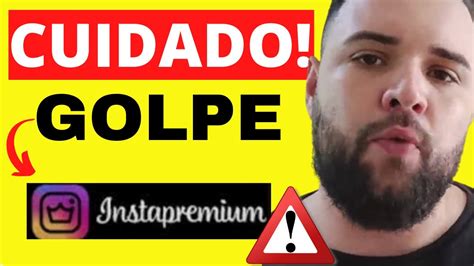 Instapremium Funciona Muito Cuidado Insta Premium Golpe