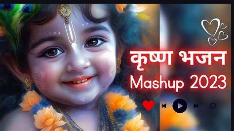 Krishna Bhajans Mashup 2023 Krishna Bhajans Lofi Youtube