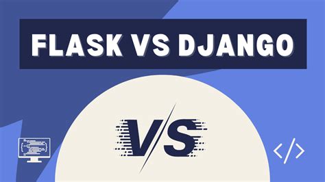 Flask Vs Django Compare The Best Python Frameworks 2024