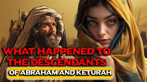 Abraham And Keturah Where Are Their Descendants Now Youtube