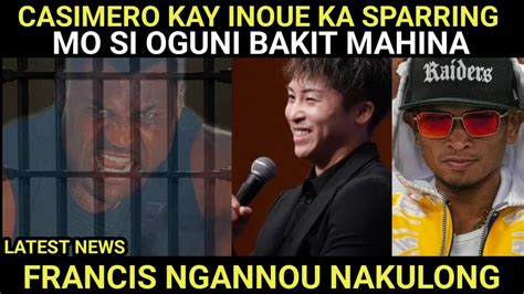 CASIMERO TINIRA SI INOUE MAHINA SI OGUNI NA KA SPAR MO FRANCIS NGANNOU