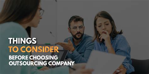 Things To Consider Before Choosing Your Outsourcing Company