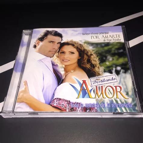 Destilando Amor Cd Musica De La Telenovela Pepe Aguilarim Mercadolibre