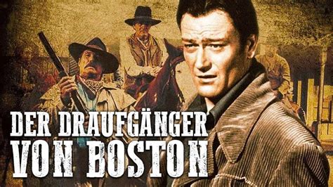 Der Draufg Nger Von Boston John Wayne Western Ganzer Film Deutsch