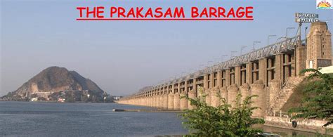 Miracle Tourism In India The Prakasam Barrage Vijaywadaandhra Pradesh