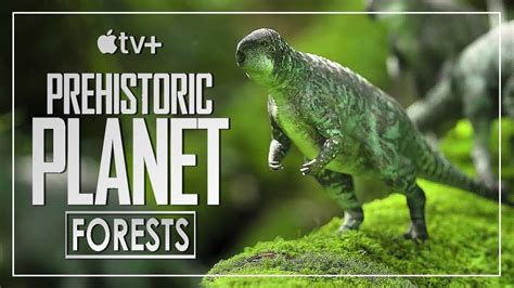 Forests Prehistoric Planet Apple Tv Dinosaur Documentary 2022 Youtube