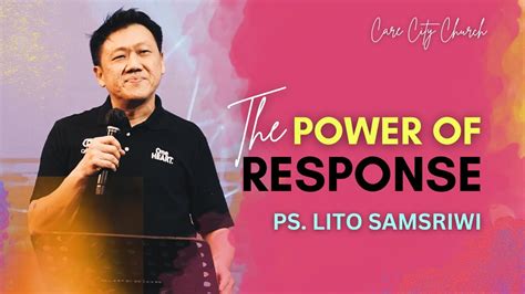 The Power Of Response With Ps Lito Samsriwi C Weekly Devotion