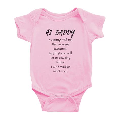 Hi Daddy I Cant Wait To Meet You Funny Baby Clothing Bodysuits Unisex