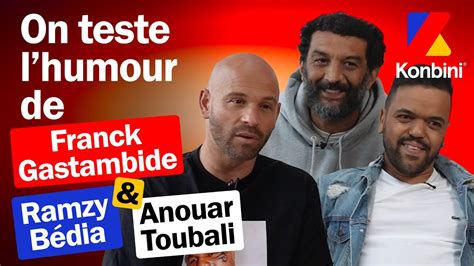 Ramzy Franck Gastambide Et Anouar Toubali Sont Ils Vraiment Golri On