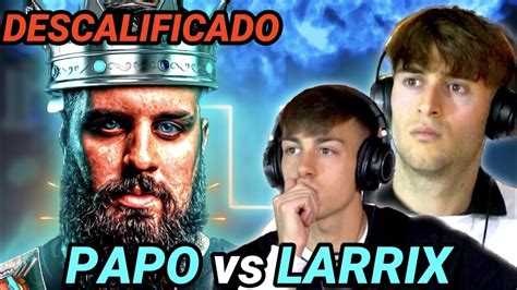 Esto No Se Deber A Permitir Papo Vs Larrix Reacci N Final Fms