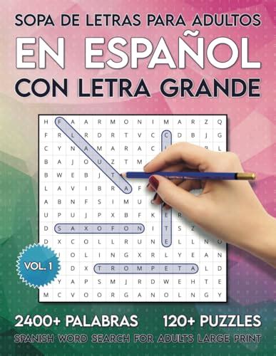 Sopa De Letras Para Adultos En Español Con Letra Grande 2400 Palabras Y 120 Puzles Spanish