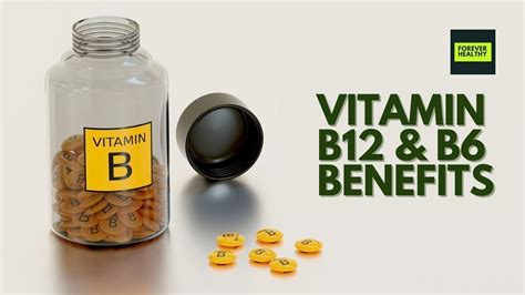 Unlocking The Power Of Vitamin B Benefits Of Vitamin B12 And B6