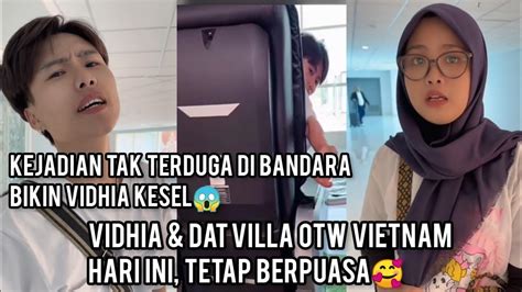 Vidhia Dat Villa Otw Vietnam Hari Ini Di Bandara Ada Kejadian Tak