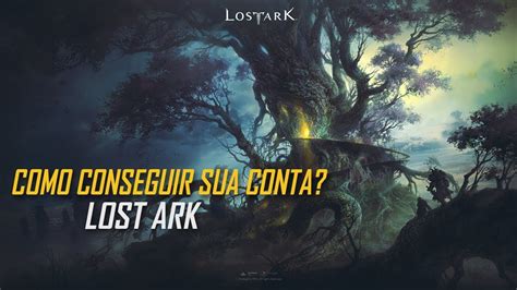 Lost Ark Como Conseguir Sua Conta YouTube