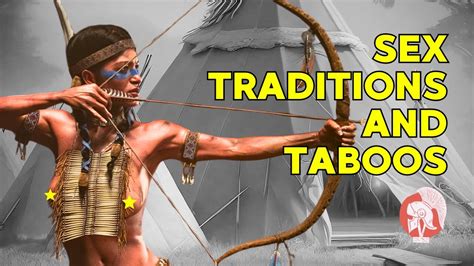 Exploring Pre Reservation North American Indian Sexual Culture Traditions And Taboos Youtube