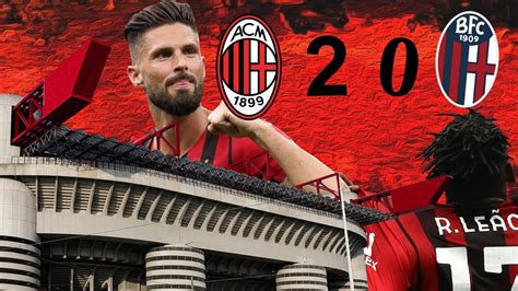 LIVE REACTION MILAN Bologna 2 A 0 Dallo Stadio SAN SIRO 28 08 2022