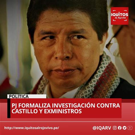 Poder Judicial Formaliza Investigaci N Contra Castillo Y Exministros