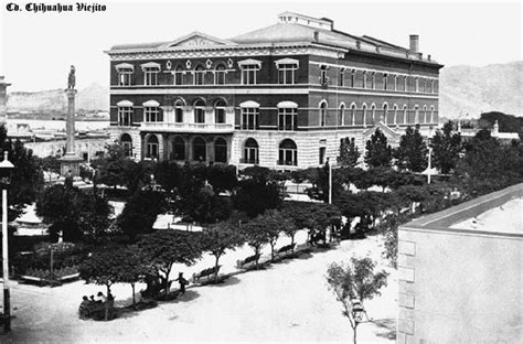 Pin En Historia De La Ciudad De Chihuahua Chihuahua Mexico