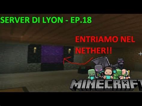 Entriamo Nel Nether Minecraft Server Di Lyon Ep Youtube