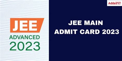 Jee Mains Admit Card 2023 For January 28 29 30 Exam Out