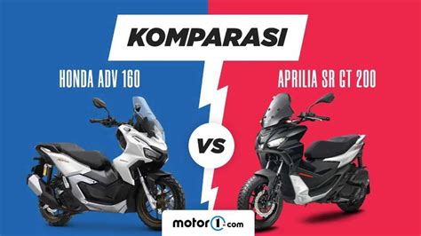 Komparasi Honda Adv Dan Aprilia Sr Gt Duo Penjelajah