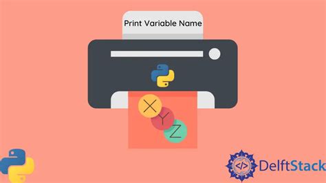 Imprimir Nombre De Variable En Python Delft Stack