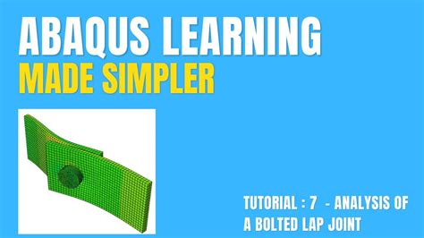 Abaqus Tutorial 07 Part B Analysis Of A Bolted Lap Joint Youtube