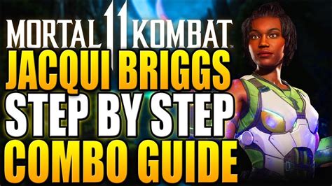 Mortal Kombat 11 Jacqui Briggs Combo Guide Step By Step Tutorial Daryus P Youtube