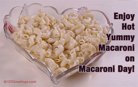 Enjoy Macaroni Day Free Macaroni Day Ecards Greeting Cards