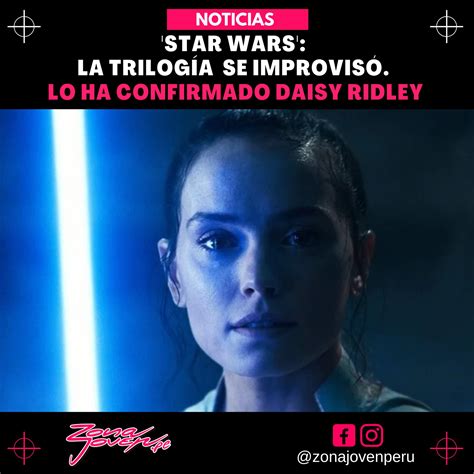 Zona Joven - 📍𝗭𝗢𝗡𝗔𝗝𝗢𝗩𝗘𝗡.𝗣𝗘 'Star Wars': Daisy Ridley cuenta que el