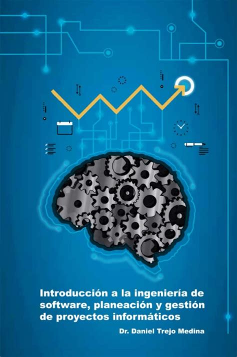 Introducción a la ingeniería de software planeación y gestión de