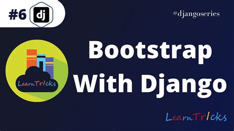 How To Use Django With Bootstrap How To Add Bootstrap In Django In