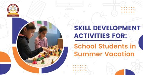 Skill Development Activities for School Students in Summer Vacation ...