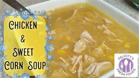 🐔 Chicken And Sweet Corn Soup 🌽 Youtube