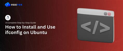 How To Install And Use Ifconfig On Ubuntu Complete Guide