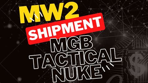 Shipment Mgb Tactical Nuke On Modern Warfare Class In Description