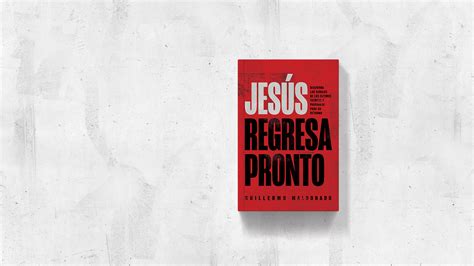 El Libro Jes S Regresa Pronto Est Disponible Para Ordenar El Rey Jes S