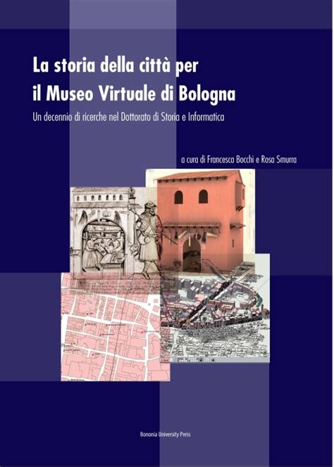 La Storia Della Città Per Il Museo Virtuale Di Bologna Bup Bologna