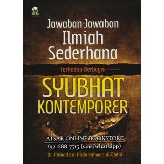 Jawaban Jawaban Ilmiah Sederhana Terhadap Berbagai Syubhat Kontemporeri