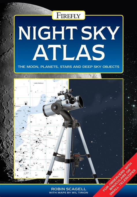 Night Sky Atlas The Moon Planets Stars And Deep Sky Objects Scagell