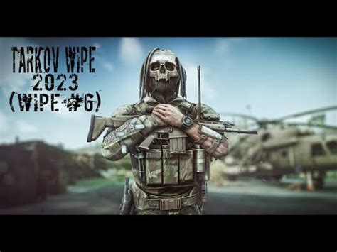 Tarkov Wipe 2023 YouTube