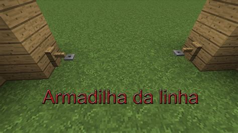 Minecraft Como Fazer Uma Armadilha Da Linha Youtube