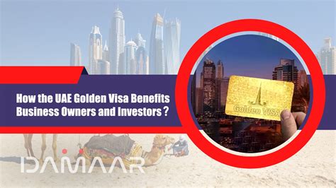 How The Uae Golden Visa Benefits Business Owners And Investors