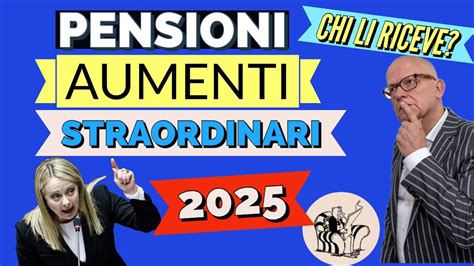 PENSIONI AUMENTI STRAORDINARI 2025 In Manovra Chi Li Dovrebbe