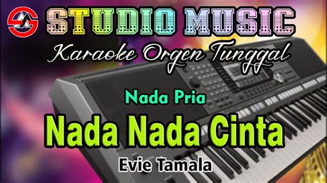 Dangdut Orgen Tunggal Nada Nada Cinta Evie Tamala Karaoke Nada Pria