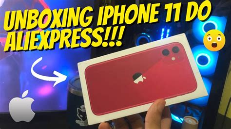 COMPREI UM IPHONE 11 NO ALIEXPRESS E OLHA NO QUE DEU YouTube