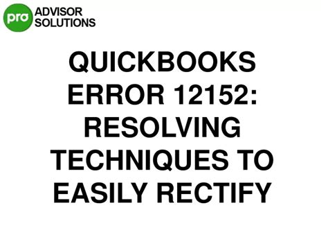 PPT A Swift Solution For Resolving QuickBooks Error 12152 PowerPoint