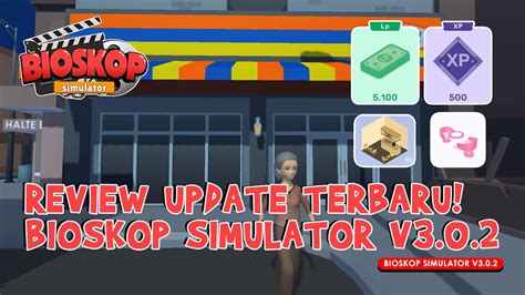 REVIEW UPDATE GAME BIOSKOP SIMULATOR V3 0 2 CHAPTER 3 PART 3 INDOAPRIL